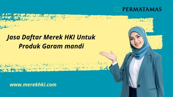 Jasa Daftar Merek HKI Untuk Produk Garam mandi