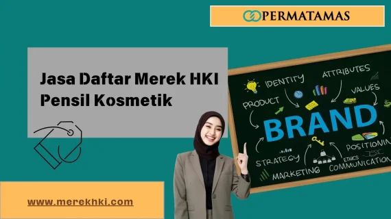 Jasa Daftar Merek HKI Pensil Kosmetik