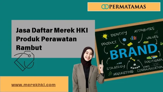 Jasa Daftar Merek HKI untuk Produk Perawatan Rambut