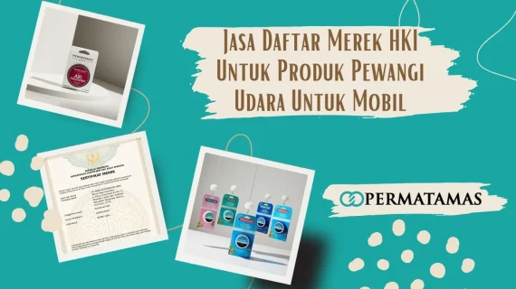 Jasa Daftar Merek HKI Untuk Produk Pewangi Udara Untuk Mobil