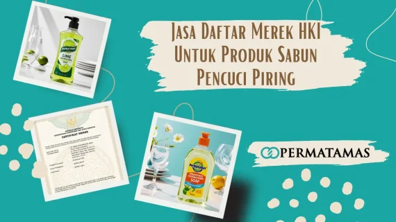 Jasa Daftar Merek HKI Untuk Produk Sabun Pencuci Piring