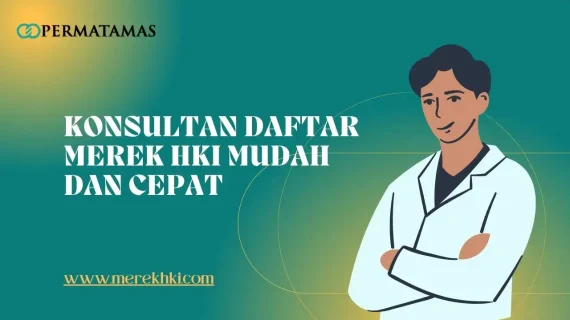 Konsultan Daftar Merek HKI Mudah dan Cepat