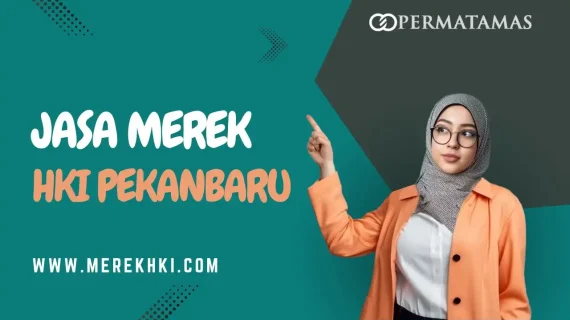 Jasa Merek HKI Pekanbaru