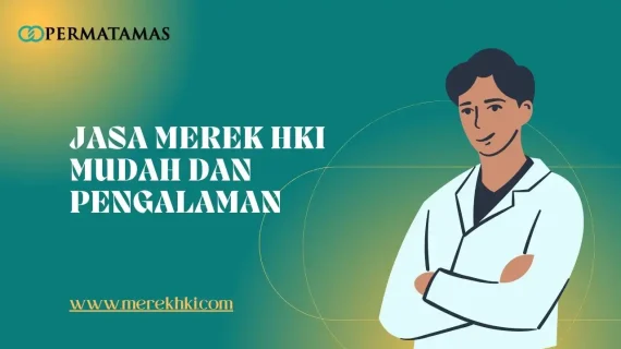 Jasa Merek HKI Mudah dan Pengalaman