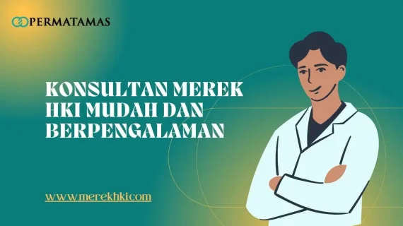 Konsultan Merek HKI Mudah dan Berpengalaman