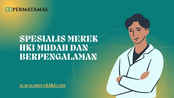 Spesialis Merek HKI Mudah dan Berpengalaman