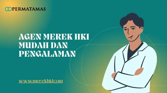 Agen Merek HKI Mudah dan Pengalaman