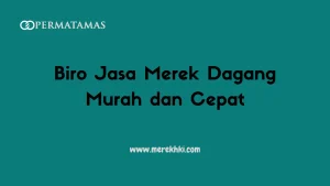 Biro Jasa Merek Dagang Murah dan Cepat