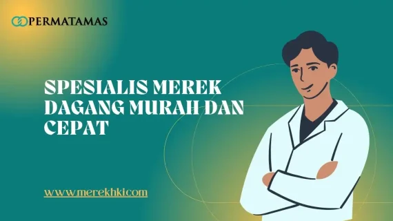 Spesialis Merek Dagang Murah dan Cepat