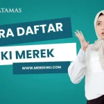 Cara Daftar HKI Merek