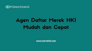 Agen Daftar Merek HKI Mudah dan Cepat