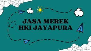 Jasa Merek HKI Jayapura