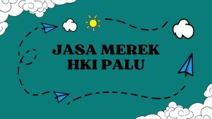 Jasa Merek HKI Palu