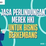 Jasa Perlindungan Merek HKI untuk Bisnis Berkembang