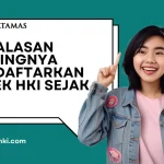 Apa Alasan Pentingnya Mendaftarkan Merek HKI Sejak Dini?