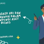 Jasa Merek HKI dan Peranannya dalam Melindungi Aset Bisnis