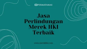 Jasa Perlindungan Merek HKI Terbaik