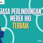 Jasa Perlindungan Merek HKI Terbaik