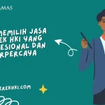 Tips Memilih Jasa Merek HKI yang Profesional dan Terpercaya