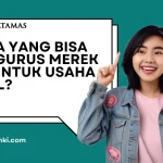 Siapa yang Bisa Mengurus Merek HKI untuk Usaha Kecil?