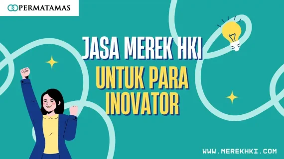 Jasa Merek HKI untuk Para Inovator