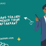 Apa yang Terjadi Jika Merek Tidak Didaftarkan?