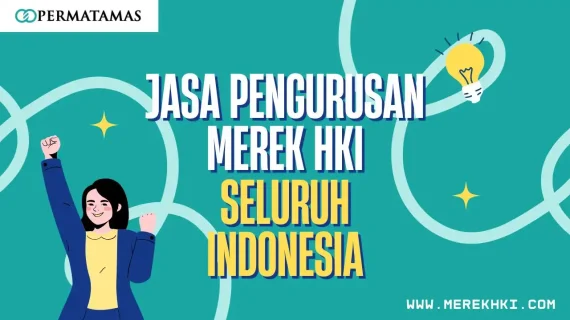 Jasa Pengurusan Merek HKI Seluruh Indonesia