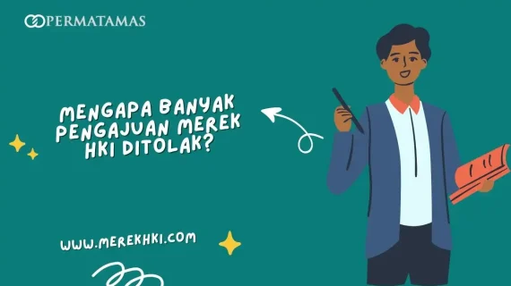 Mengapa Banyak Pengajuan Merek HKI Ditolak?