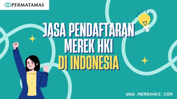 Jasa Pendaftaran Merek HKI di Indonesia