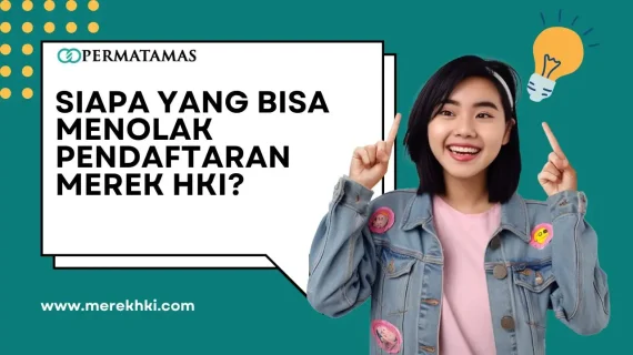 Siapa yang Bisa Menolak Pendaftaran Merek HKI?