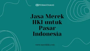 Jasa Merek HKI untuk Pasar Indonesia