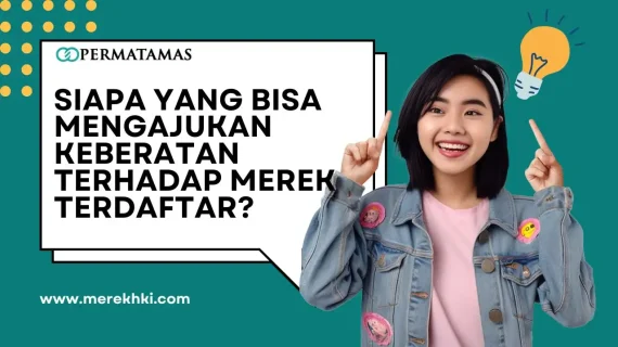 Siapa yang Bisa Mengajukan Keberatan terhadap Merek Terdaftar?