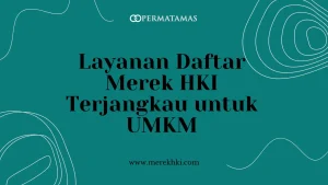 Layanan Daftar Merek HKI Terjangkau untuk UMKM