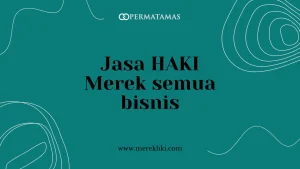 Jasa HAKI Merek Semua Bisnis