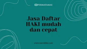 Jasa Daftar HAKI Mudah dan Cepat