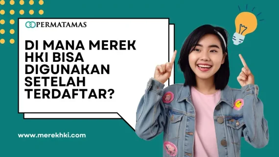 Di Mana Merek HKI Bisa Digunakan Setelah Terdaftar?