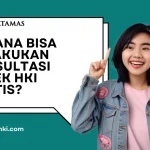 Di Mana Bisa Melakukan Konsultasi Merek HKI Gratis?