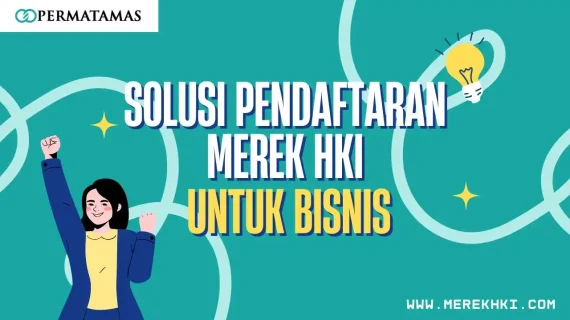 Solusi Pendaftaran Merek HKI untuk Bisnis