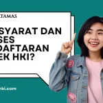 Apa Syarat dan Proses Pendaftaran Merek HKI?