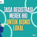 Jasa Registrasi Merek HKI untuk Bisnis Lokal