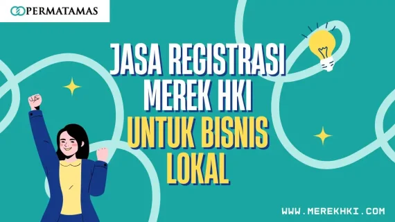 Jasa Registrasi Merek HKI untuk Bisnis Lokal