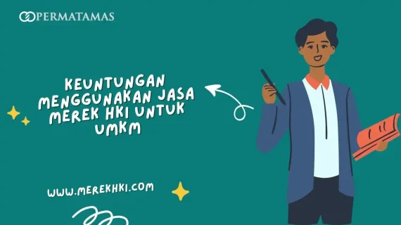 Keuntungan Menggunakan Jasa Merek HKI untuk UMKM