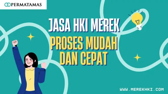 Jasa HKI Merek Proses Mudah dan Cepat