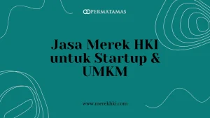 Jasa Merek HKI untuk Startup & UMKM