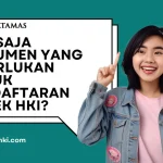 Apa Saja Dokumen yang Diperlukan untuk Pendaftaran Merek HKI?