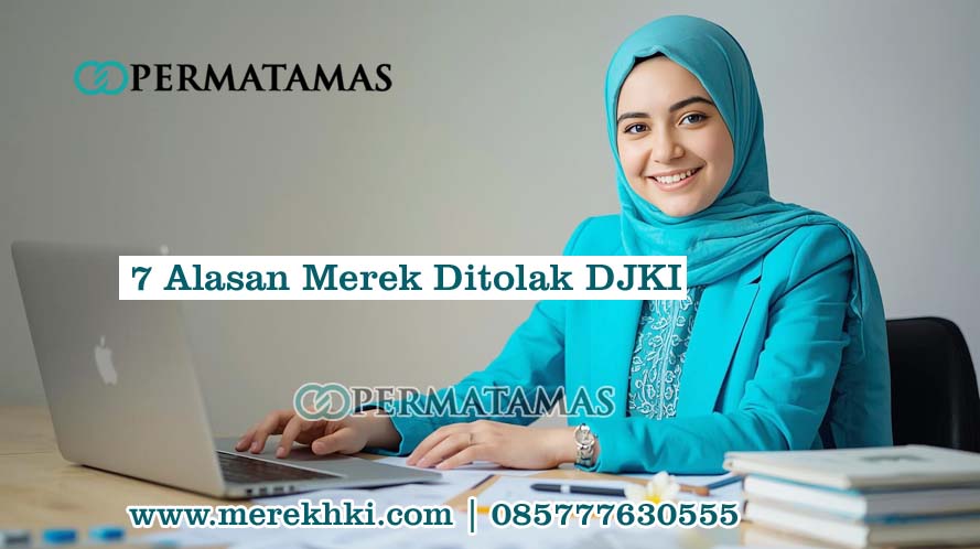 7 Alasan Merek Ditolak DJKI