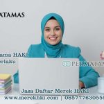Berapa Lama HAKI Merek Berlaku