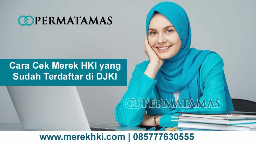 Cara Cek Merek HKI yang Sudah Terdaftar di DJKI