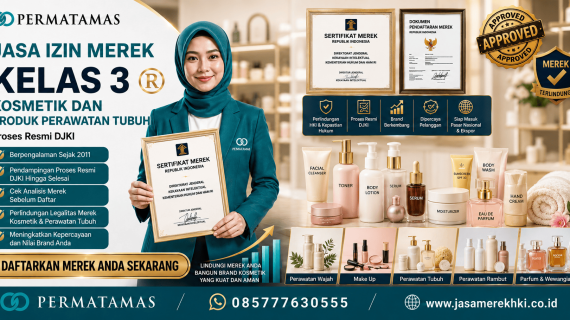 Jasa Pendaftaran Merek HAKI Kelas 3 untuk Produk Kosmetik Resmi DJKI