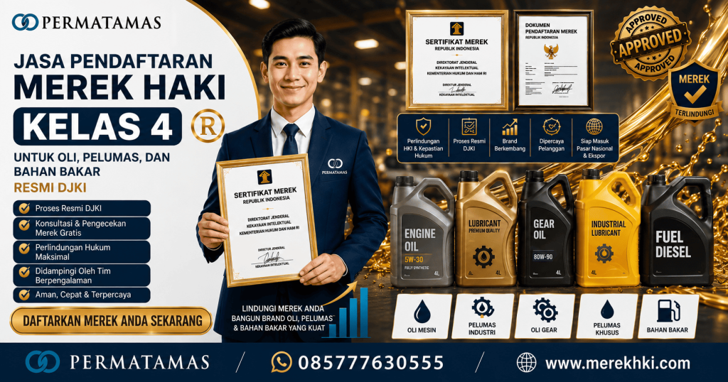 Kelas 4 Merek Produk untuk Bahan Bakar Mesin, Minyak Kompresor, dan Sediaan Pelumas Resmi DJKI: Jasa Pendaftaran Merek HKI Resmi DJKI
